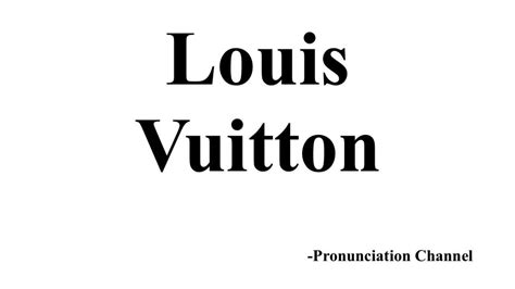 louis vuitton pronuncia|louis vuitton in french.